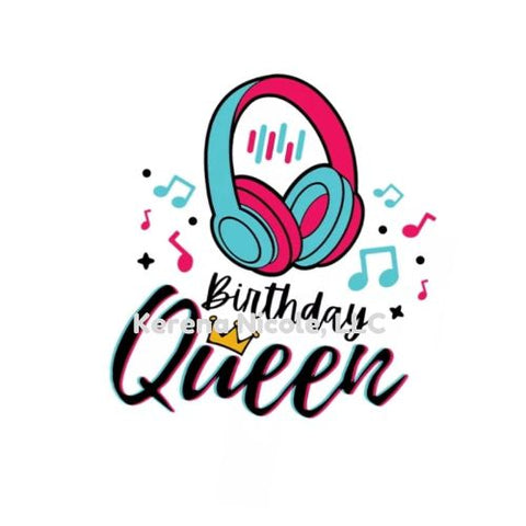 Ready To Press DTF Transfer Birthday Queen Pink Blue Music Headphones