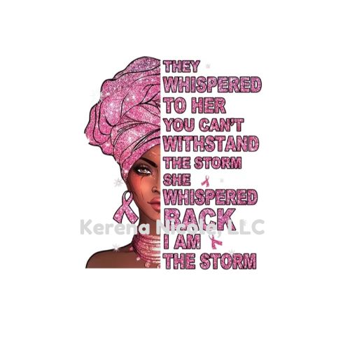 Ready To Press DTF Transfer Cancer Awareness PINK Ribbon Headwrap I am The Storm