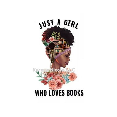 Ready To Press DTF Transfer Just A Girl Who Love Books Glitter Florals
