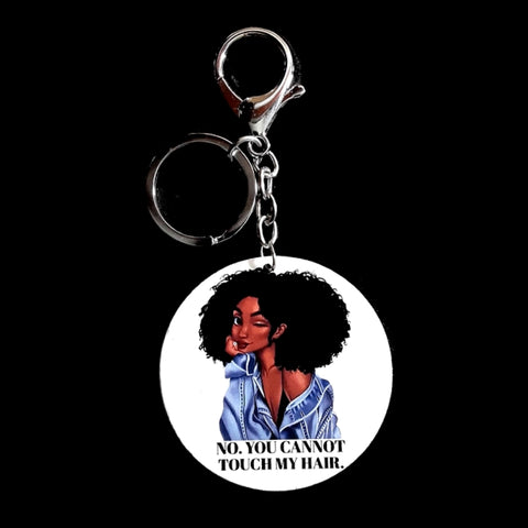 No You Cannot Touch My Hair Keychain