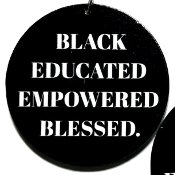 Black Educated Empowered Blessed Statement Dangle Wood Earrings