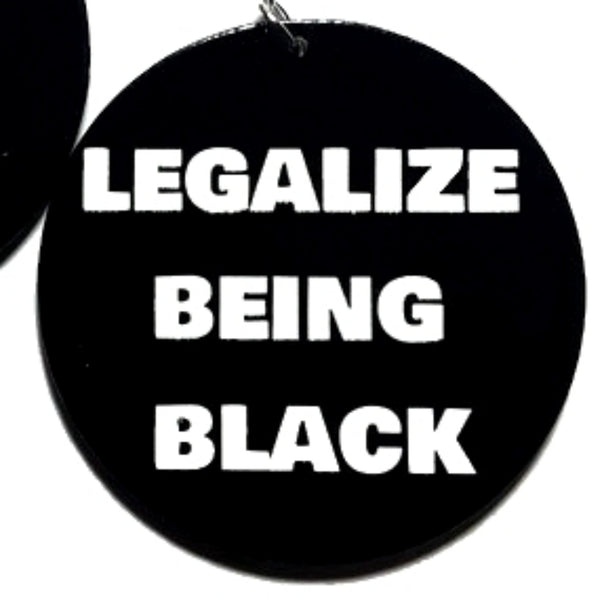 Legalize Being Black Statement Dangle Wood Earrings