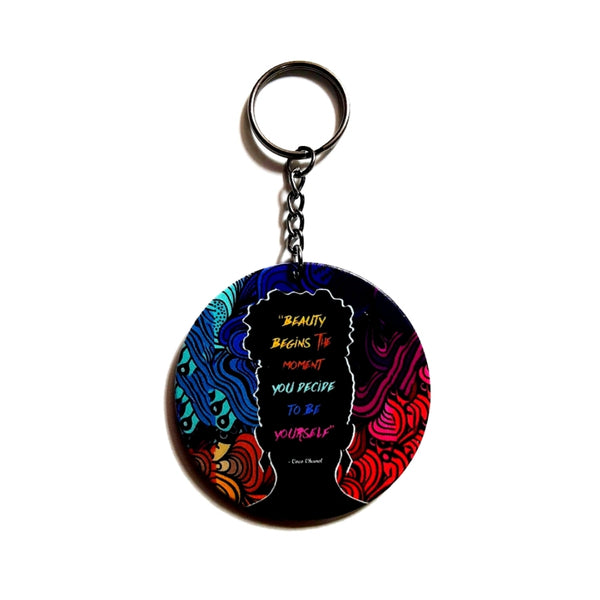 Beauty Begins The Moment You Decide to BE YOURSELF Keychain