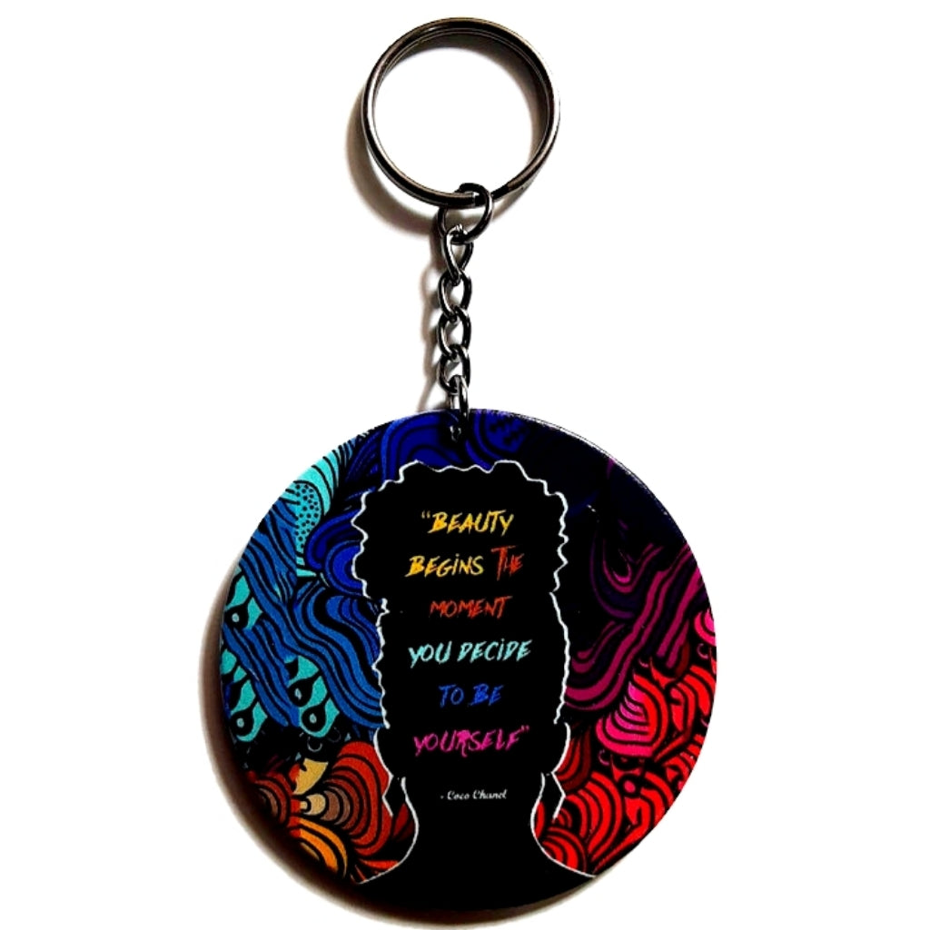Beauty Begins The Moment You Decide to BE YOURSELF Keychain