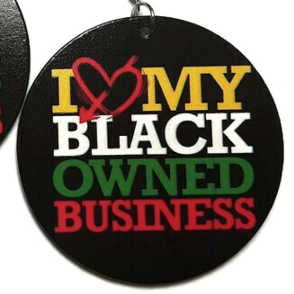 I Love My Black Owned Business Statement Dangle Wood Earrings
