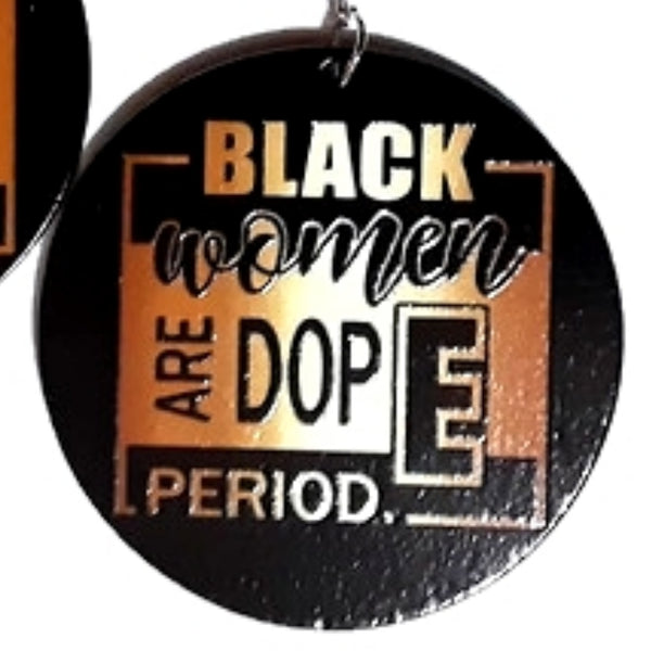 Black Women Are Dope Period in Gold Black Statement Dangle Wood Earrings