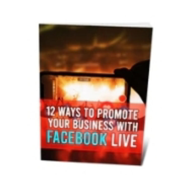 12 Ways To Promote Your Business With Facebook Live PDF Format Instant Download Digital EBook