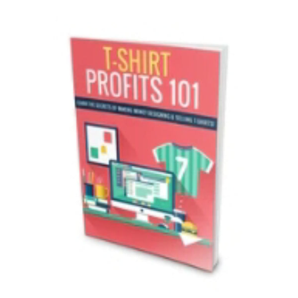 T-Shirt Profits 101 PDF Format Instant Download Digital EBook
