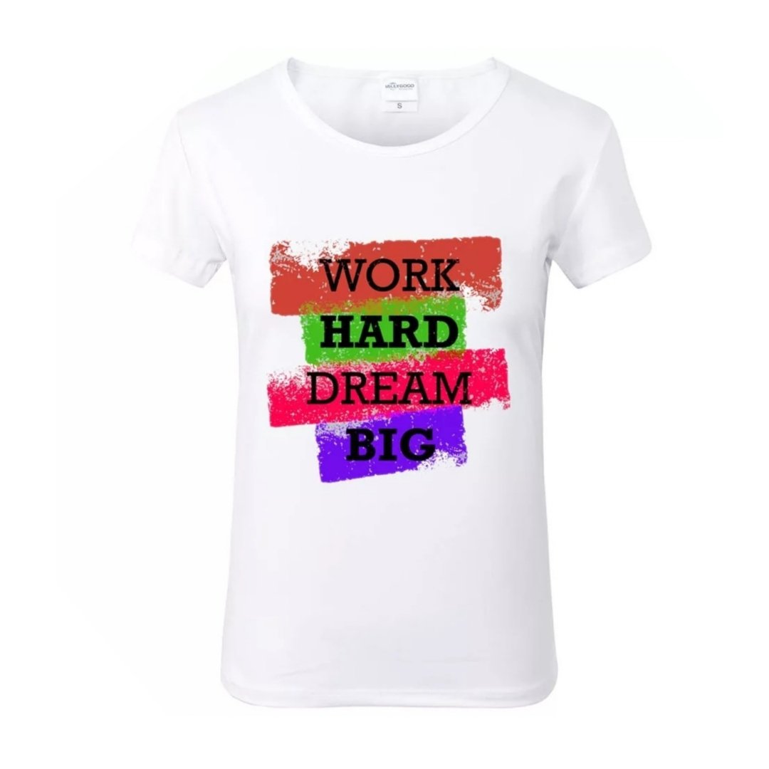 Work Hard Dream Big White Crew Neck Tshirt