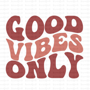 Good Vibes Only Retro Art Sublimation PNG Format Instant Digital Download